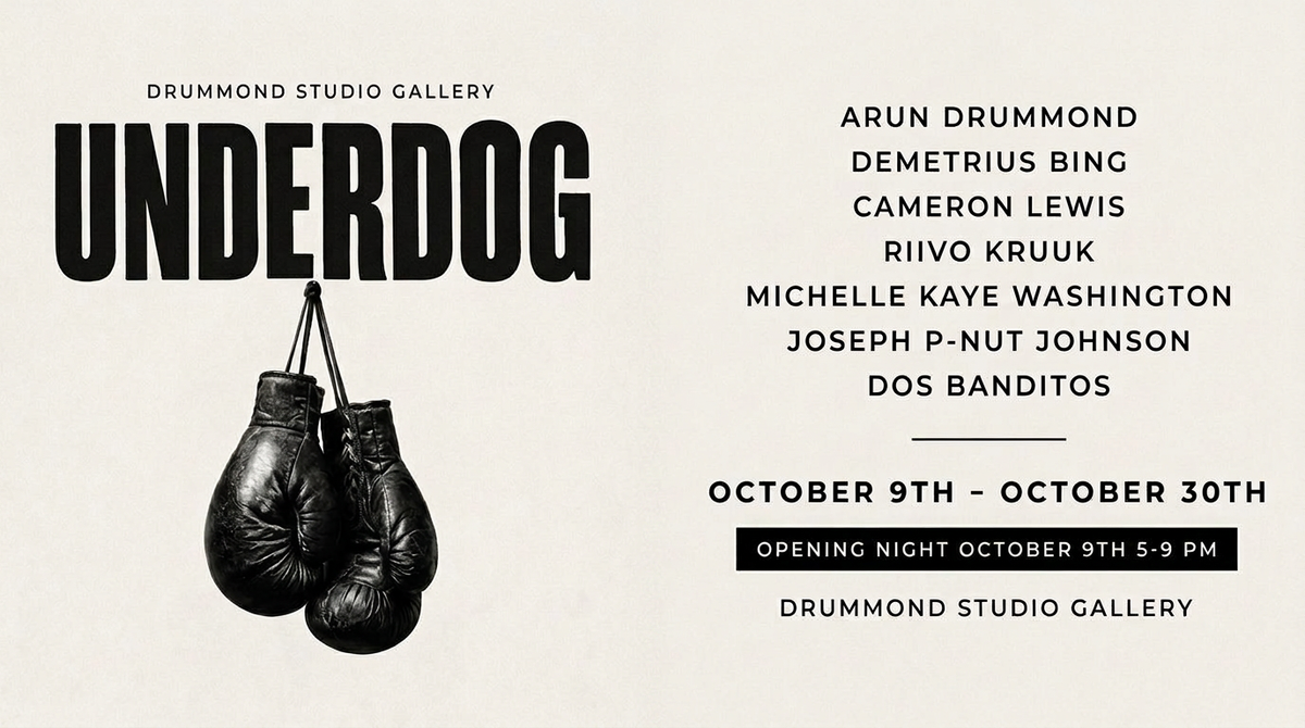 Underdog, the Drummond Studio Gallery one year anniversary exhibition, October 9 to 30